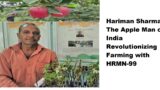 Hariman Sharma: The Apple Man of India Revolutionizing Farming with HRMN-99