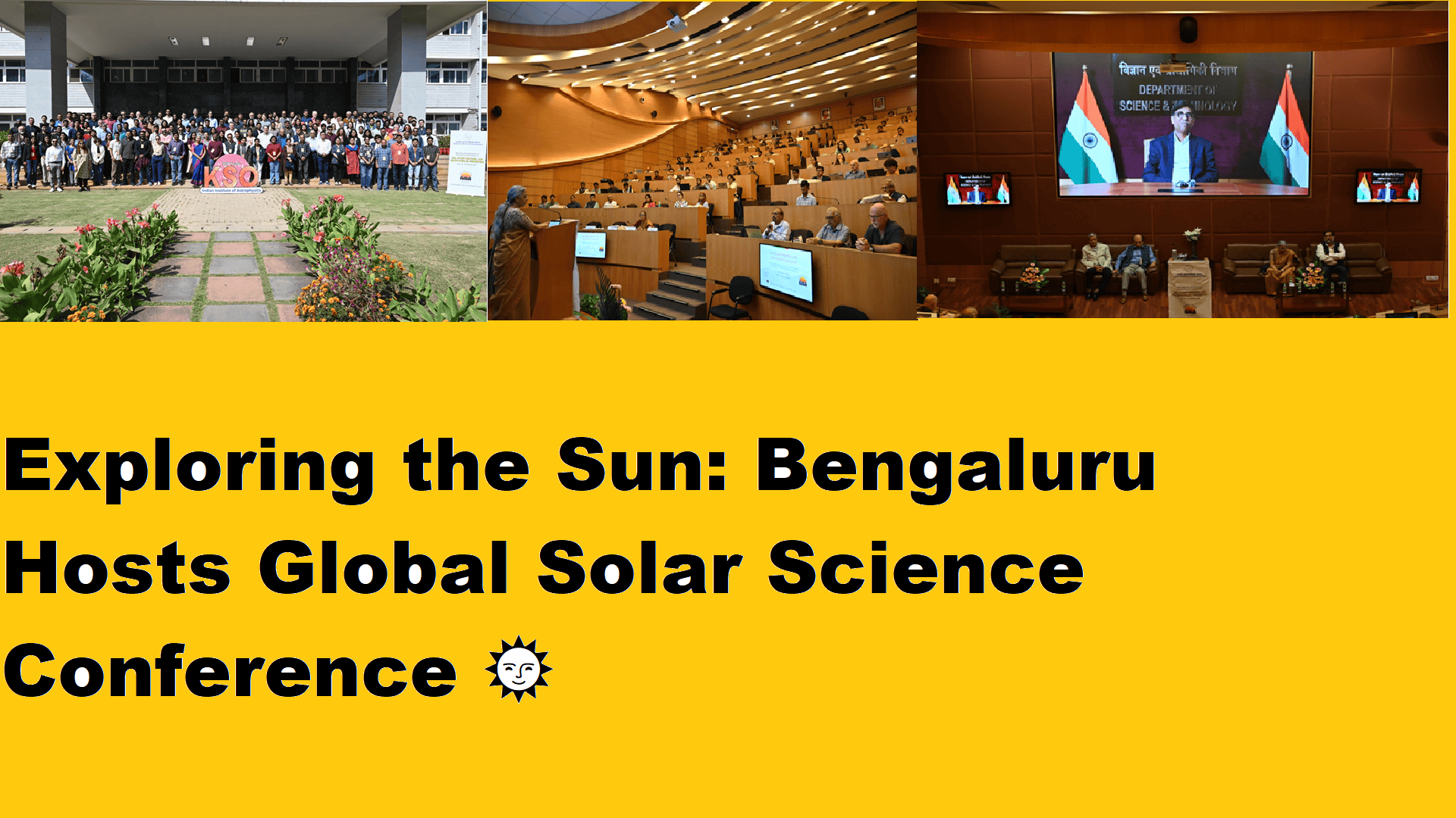 The Sun, Space, and Amazing Solar Stories: Bengaluru Hosts Global Solar Science Conference 🌞✨